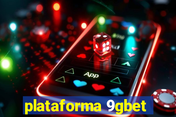 plataforma 9gbet